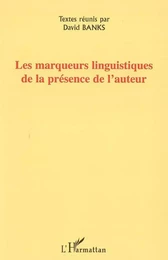 Les marqueurs linguistiques de la présence de l'auteur