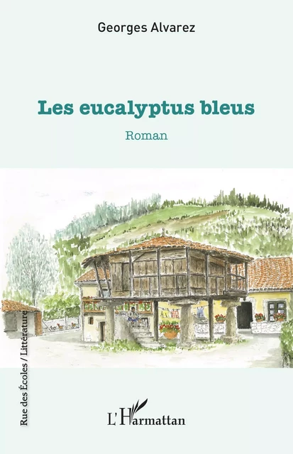 Les eucalyptus bleus - Georges Alvarez - Editions L'Harmattan