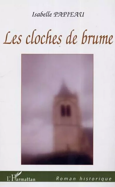 Les cloches de brume - Isabelle Papieau - Editions L'Harmattan