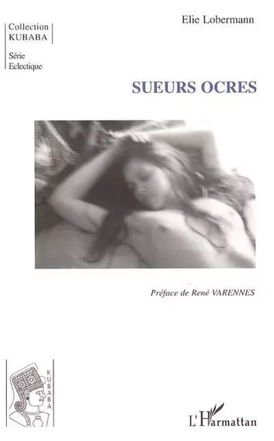 Sueurs ocres - Elie Lobermann - Editions L'Harmattan