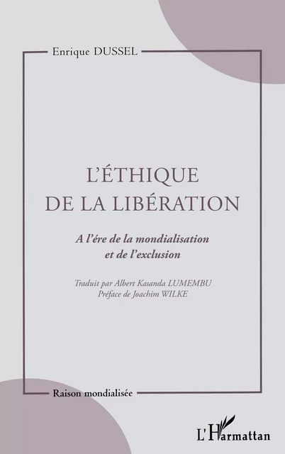 L'Éthique de la libération - Enrique Dussel - Editions L'Harmattan