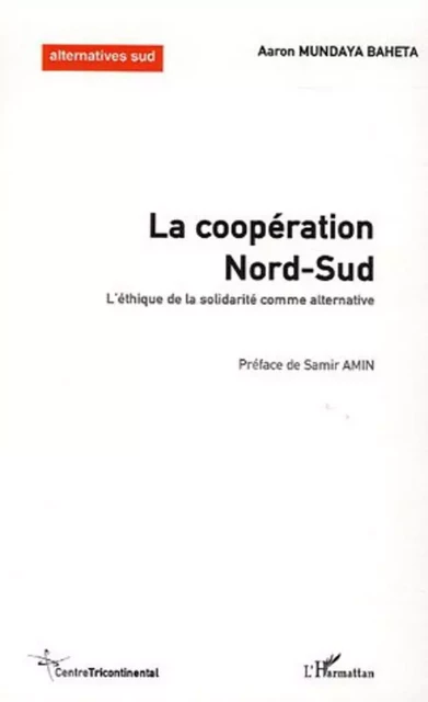 La coopération Nord-Sud - Aaron Mundaya Baheta - Editions L'Harmattan