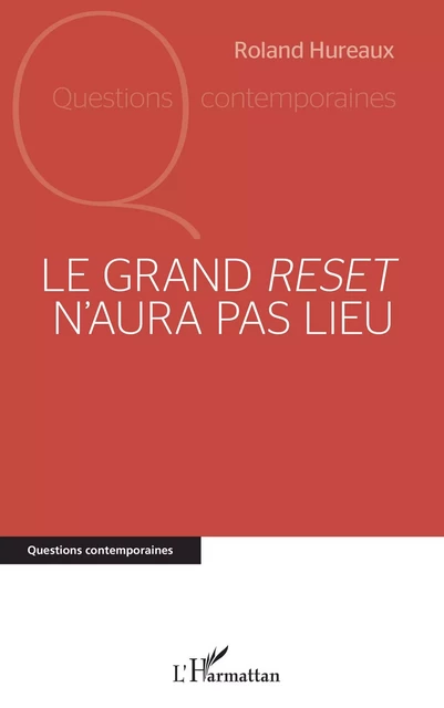 Le grand <em>reset</em> n'aura pas lieu - Roland Hureaux - Editions L'Harmattan