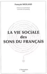 La vie sociale des sons du français