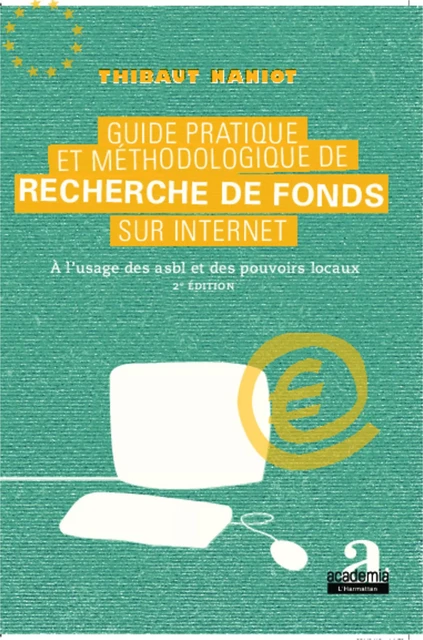 Guide pratique et méthodologique de recherche de fonds sur internet - Thibaut Naniot - Academia