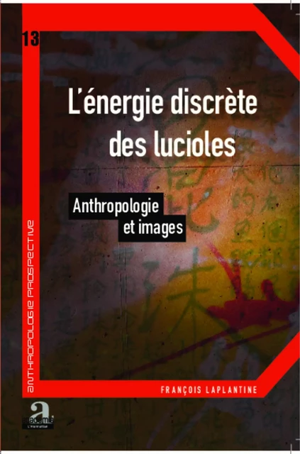 L'énergie discrète des lucioles - François Laplantine - Academia