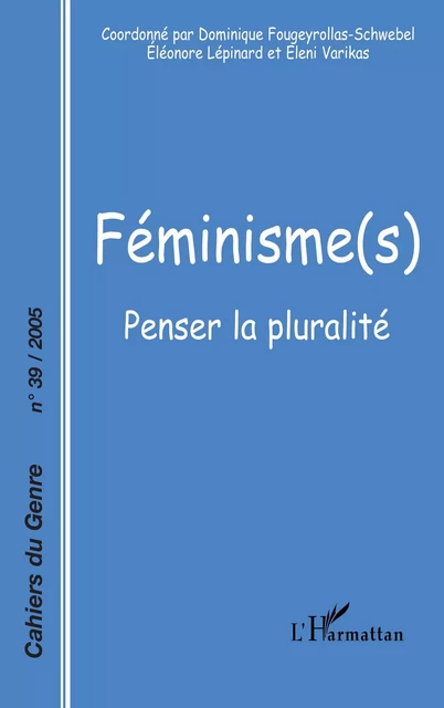 Féminisme(s) - Dominique Fougeyrollas-Schwebel, Éléonore Lépinard - Editions L'Harmattan