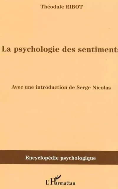 La psychologie des sentiments - Théodule Ribot - Editions L'Harmattan