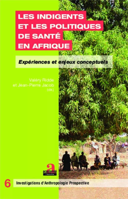 Les indigents et les politiques de santé en Afrique - Jean-Pierre Jacob, Valéry Ridde - Academia