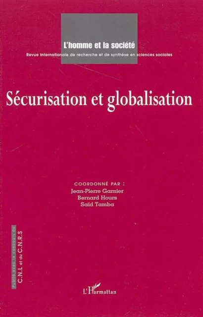 Sécurisation et globalisation - Jean-Pierre Garnier, Bernard Hours - Editions L'Harmattan