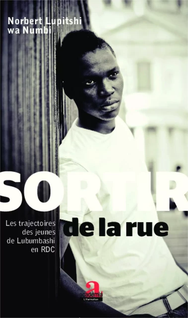 Sortir de la rue - Norbert Lupitshi Wa Numbi - Academia