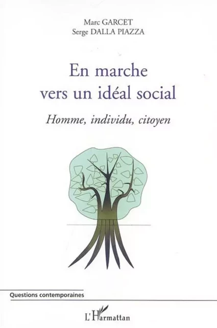 En marche vers un idéal social - Serge Dalla Piazza, Marc Garcet - Editions L'Harmattan