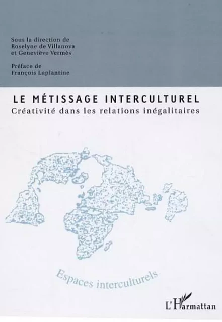 Le métissage interculturel - Geneviève Vermès, Roselyne De Villanova - Editions L'Harmattan