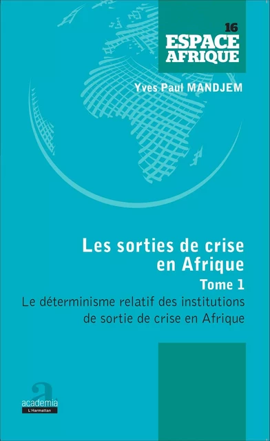 Sorties de crise en Afrique (Tome 1) - Yves Paul Mandjem - Academia