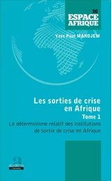 Sorties de crise en Afrique (Tome 1)