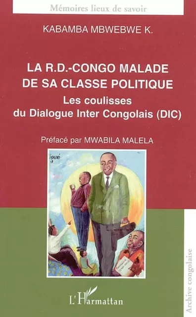 La R.D.-Congo malade de sa classe politique - Kabuya Kabamba Mbwebwe - Editions L'Harmattan