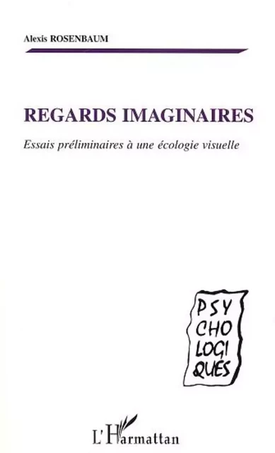 REGARDS IMAGINAIRES - Alexis Rosenbaum - Editions L'Harmattan