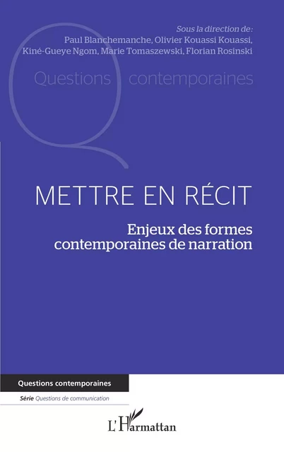 Mettre en récit - Olivier Kouassi  Kouassi - Editions L'Harmattan