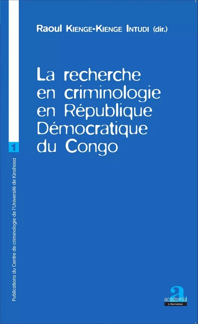 La recherche en criminologie en République Démocratique du Congo - Raoul Kienge-Kienge Intudi - Academia