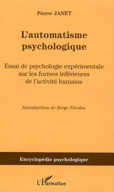 L'automatisme psychologique - Pierre Janet - Editions L'Harmattan