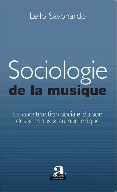 Sociologie de la musique - Lello Savonardo - Academia