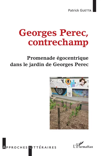 Georges Perec, contrechamp - Patrick Guetta - Editions L'Harmattan