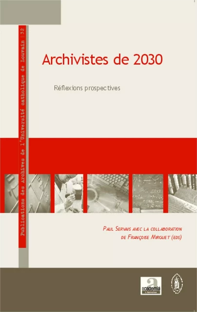 Archivistes de 2030 - Françoise Mirguet, Paul Servais - Academia