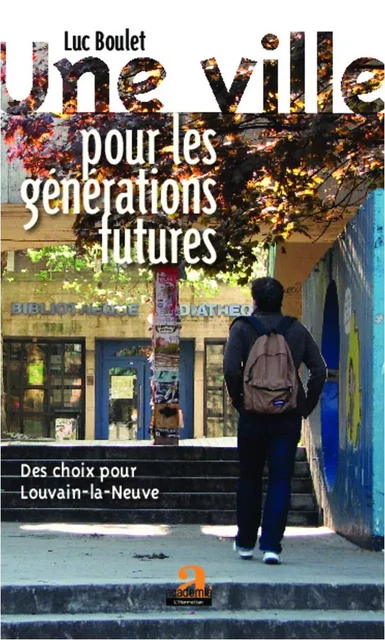 Une ville pour les générations futures - Luc Boulet - Academia