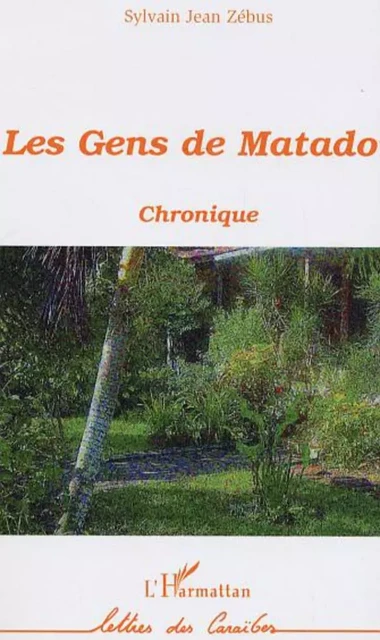 Les Gens de Matador - Sylvain-Jean Zébus - Editions L'Harmattan