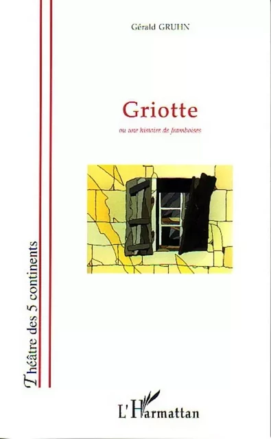 Griotte - Gérald Gruhn - Editions L'Harmattan