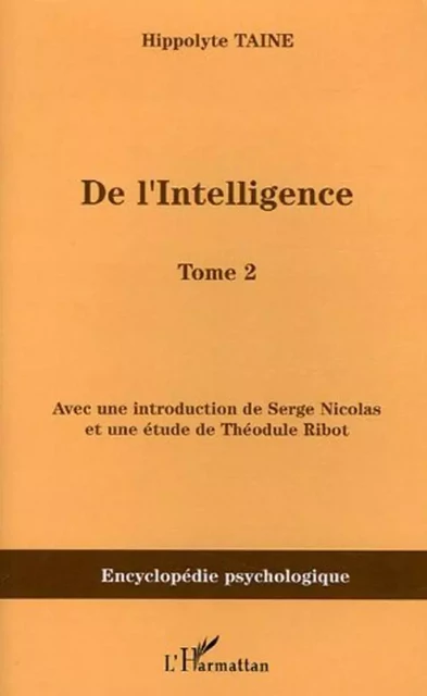 De l'intelligence - Hippolyte-Adolphe Taine - Editions L'Harmattan