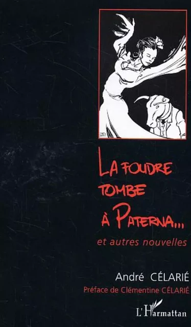 La Foudre tombe à Paterna - André Célarié - Editions L'Harmattan