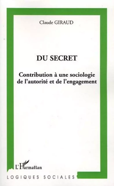 Du secret - Claude Giraud - Editions L'Harmattan