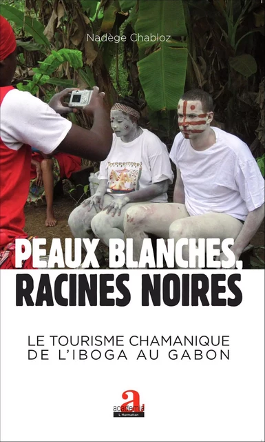 Peaux blanches, racines noires - Nadège Chabloz - Academia