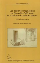 Les déportés maghrébins en Nouvelle-Calédonie et la culture du palmier dattier