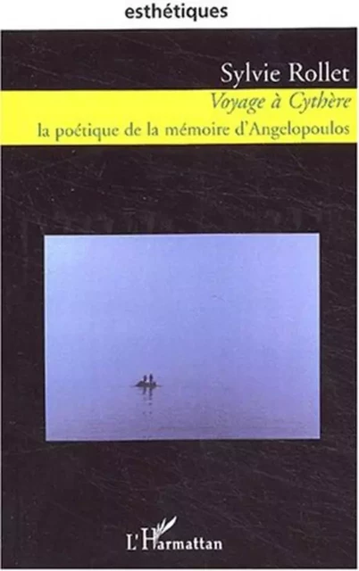 VOYAGE A CYTHERE - Sylvie Rollet - Editions L'Harmattan