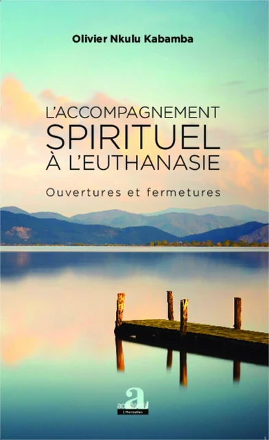 L'accompagnement spirituel à l'euthanasie - Olivier Nkulu Kabamba - Academia