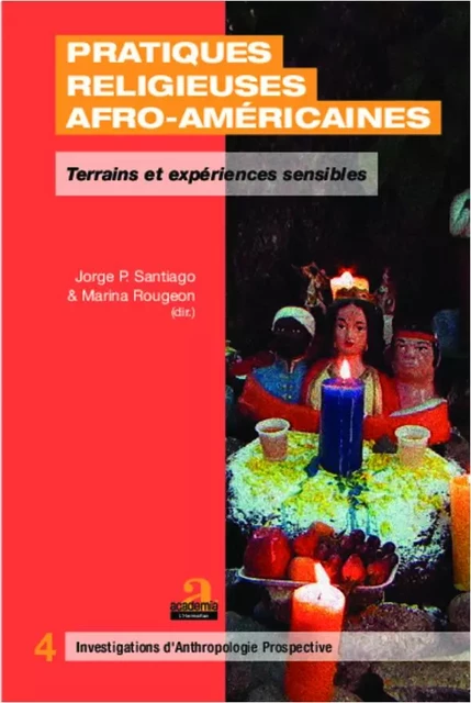 Pratiques religieuses afro-américaines - Marina Rougeon, Jorge P. Santiago - Academia