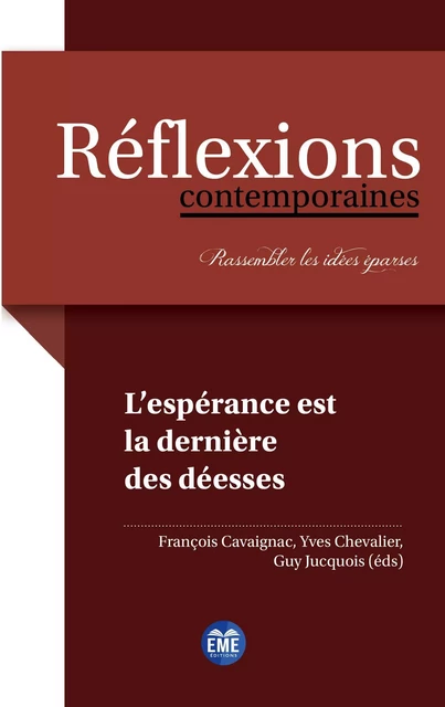 L'espérance est la dernière des déesses - François Cavaignac, Yves Chevalier, Guy Jucquois - EME Editions