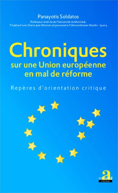 Chroniques sur une Union européenne en mal de réforme - Panayotis Soldatos - Academia