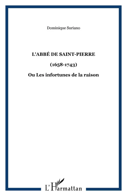 L'abbé de Saint-Pierre - Dominique Suriano - Editions L'Harmattan