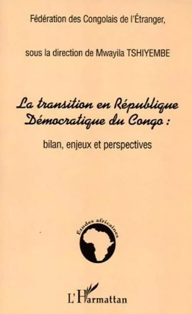 La transition en République Démocratique du Congo : - Mwayila Tshiyembe - Editions L'Harmattan