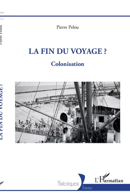 La fin du voyage ? - Pierre Pelou - Editions L'Harmattan