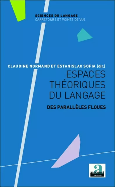 Espaces théoriques du langage - Estanislao Sofia, Claudine Normand - Academia