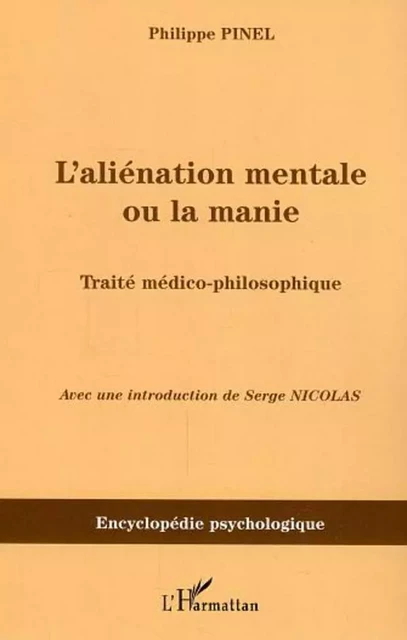 L'aliénation mentale ou la manie - Philippe Pinel - Editions L'Harmattan