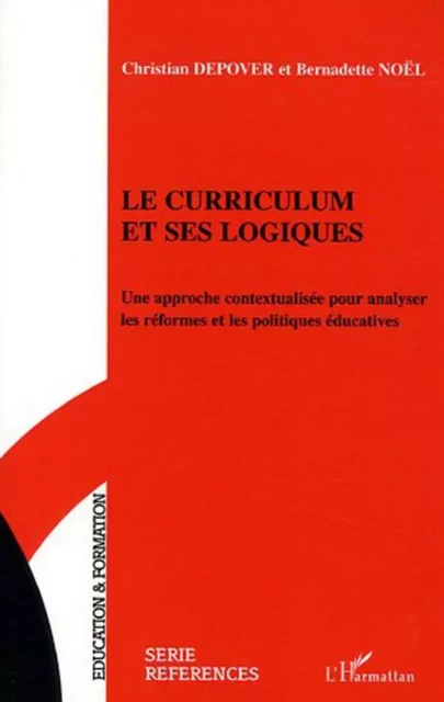 Le curriculum et ses logiques - Christian Depover - Editions L'Harmattan