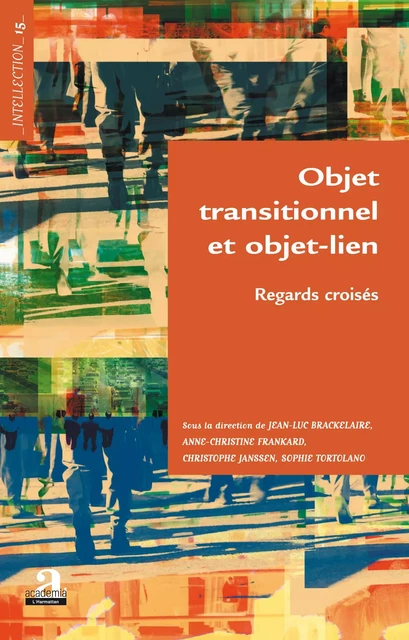 Objet transitionnel et objet-lien - Christophe Janssen, Jean-Luc Brackelaire, Anne-Christine Frankard, Sophie Tortolano - Academia