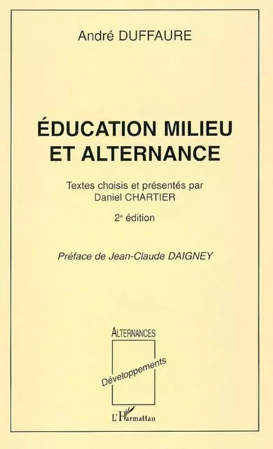 Education milieu et alternance - André Duffaure - Editions L'Harmattan