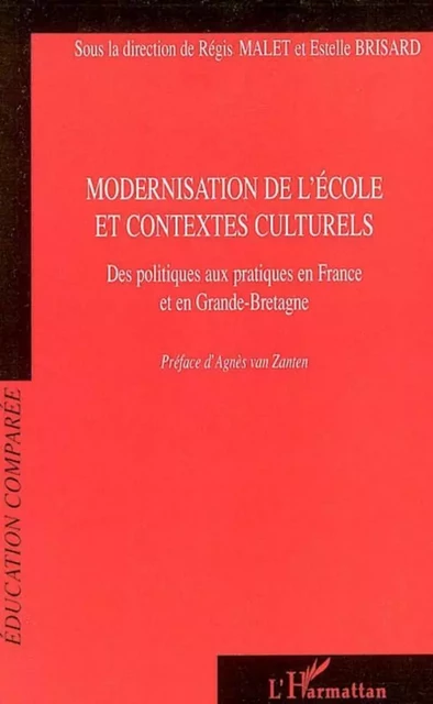 Modernisation de l'école et contextes culturels - Régis Malet, Estelle Brisard - Editions L'Harmattan