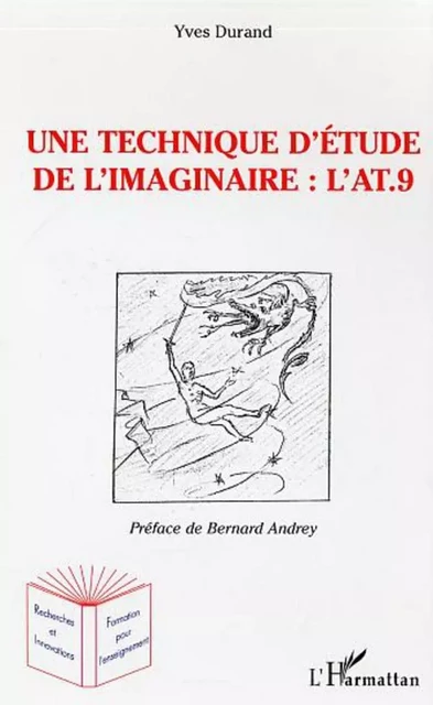 Une technique d'étude de l'imaginaire : l'AT.9 - Yves Durand - Editions L'Harmattan